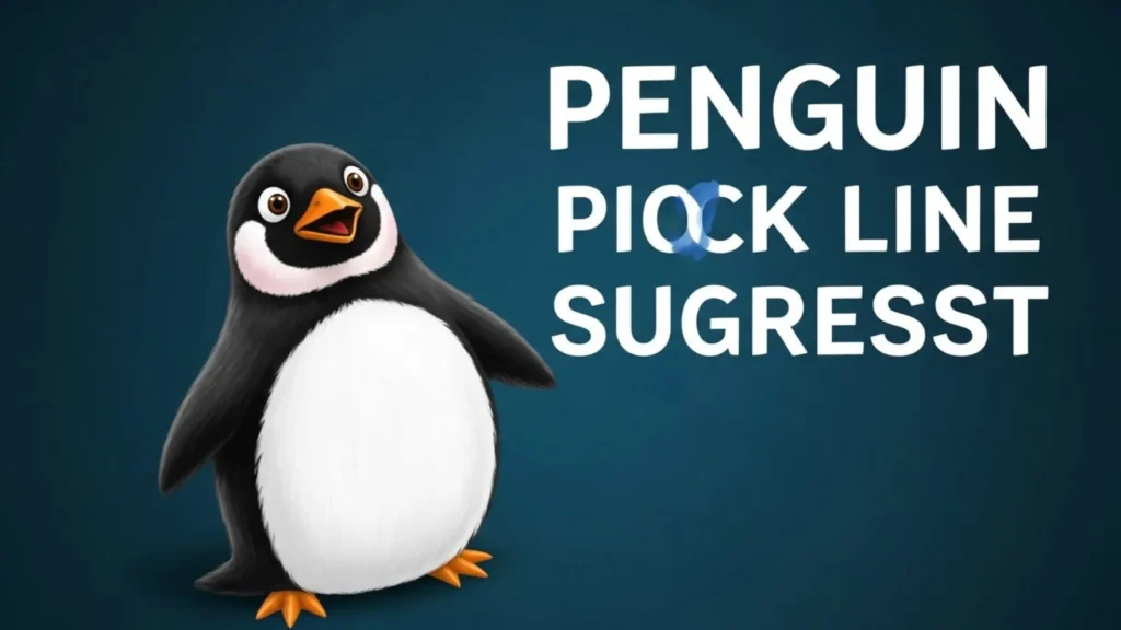 Playful Penguin Pick Up Line Suggestions
