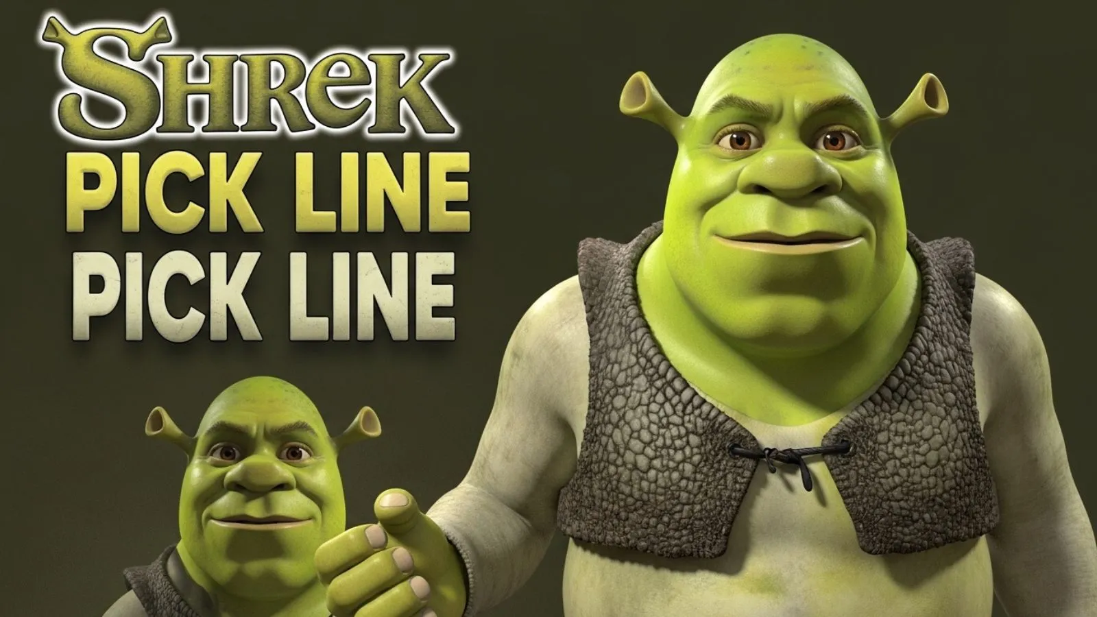 Shrek Pick Up Line