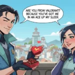 Valorant Pick Up Line